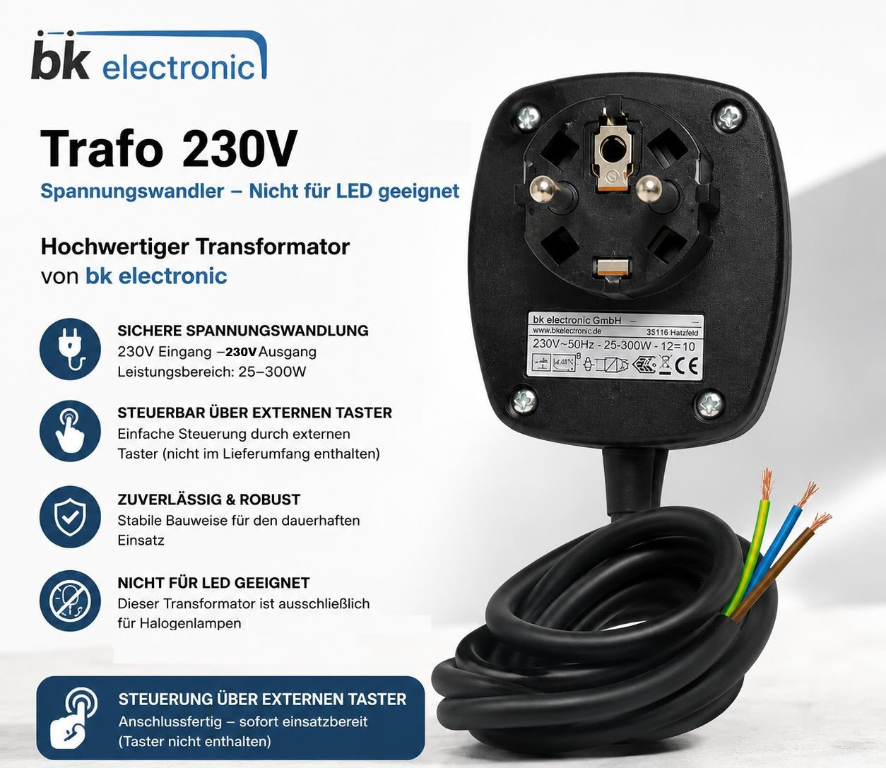 BK electronic 350116/117 Trafo 230V 25–300W für Halogenlampen – Steuerung über externen Taster